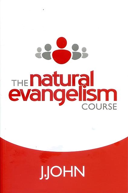 The Natural Evangelism Course by J. John Paperback Book