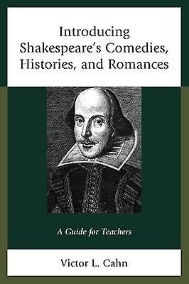 Introducing Shakespeares Comedies Histories And Romances by Victor Cahn Paperback Book