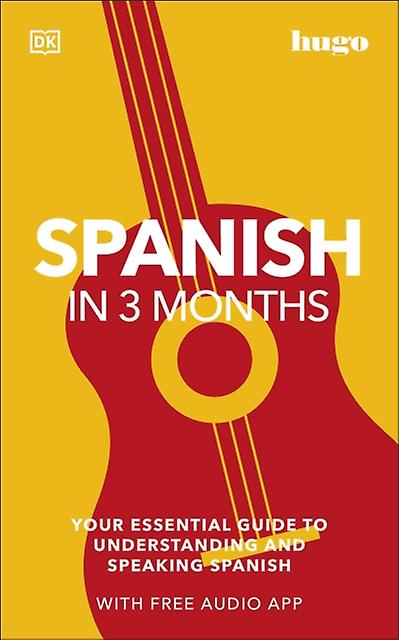 Spanish In 3 Months With Free Audio App by DK Paperback