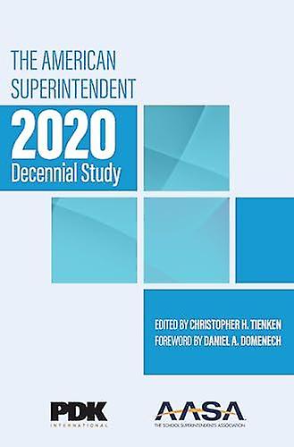 The American Superintendent 2020 Decennial Study Paperback Book