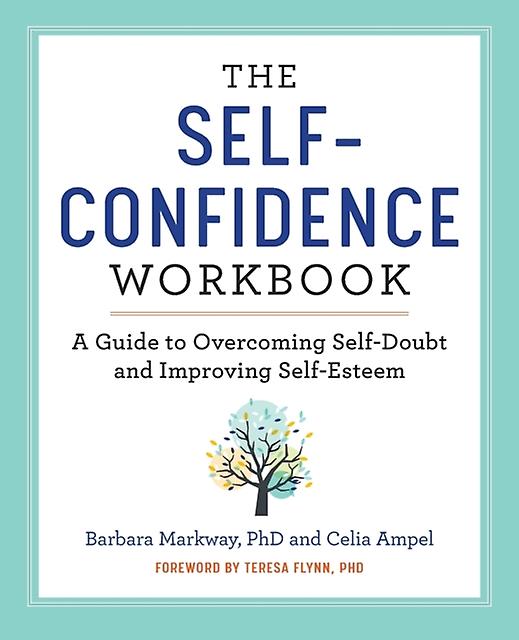 The Self-confidence Workbook by Barbara Markway Paperback