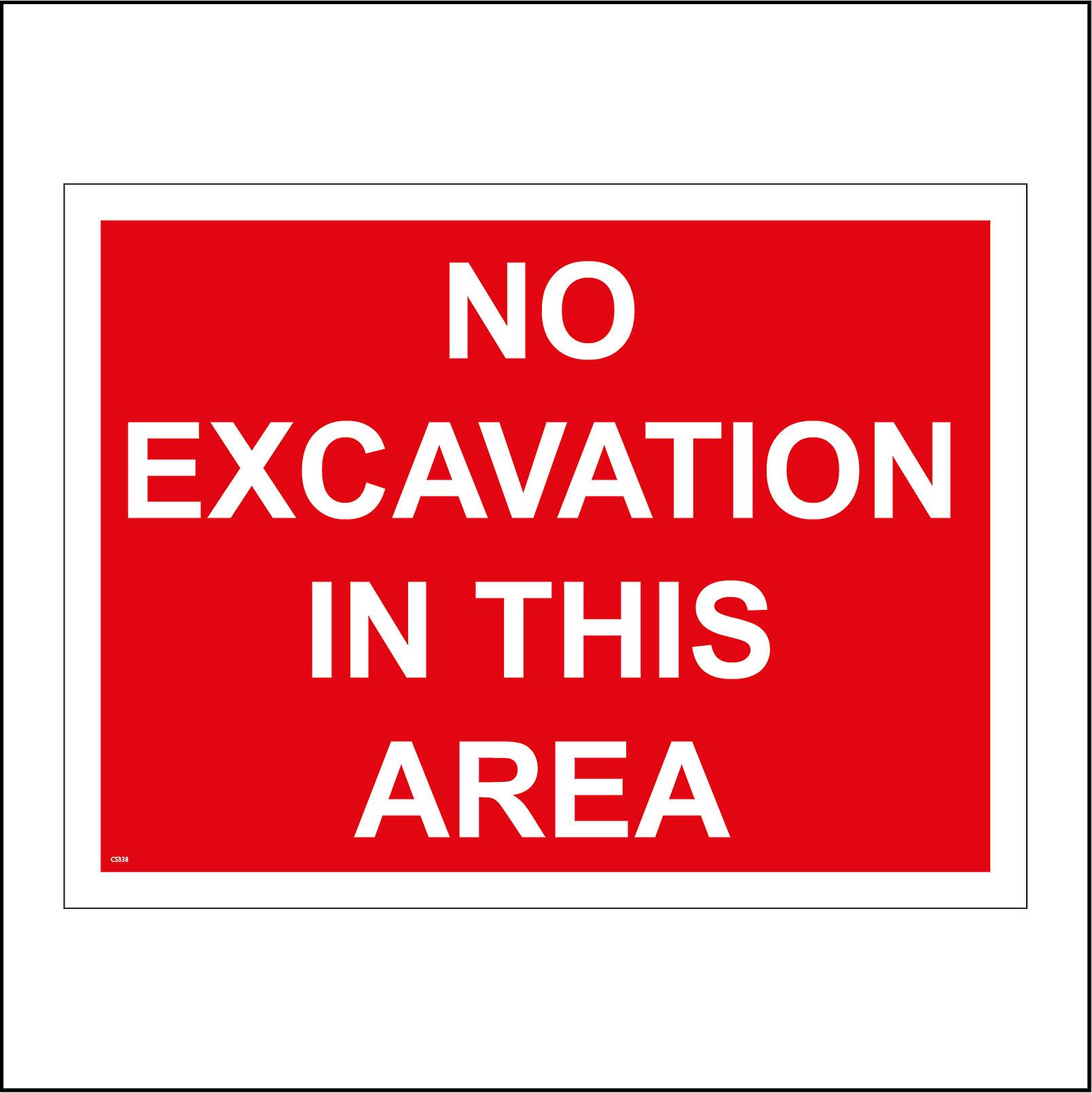 CS338 No Excavation In This Area Sign