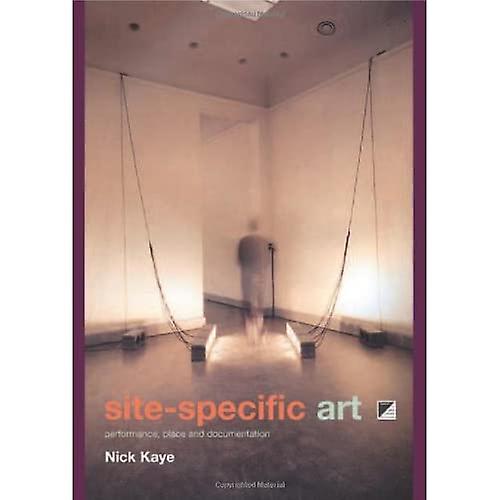 Ortsspezifische Kunst: Performance, Ort und Dokumentation