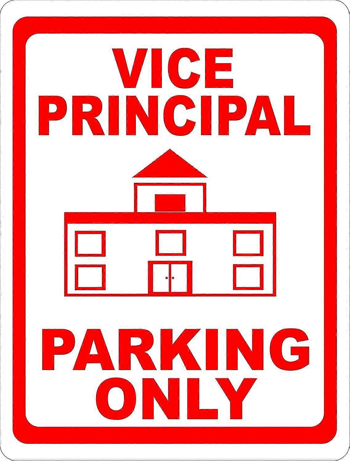 Vice Principal Estacionamento Apenas Sinal. 8x12 polegadas OU 12x16 polegadas de metal. Modo 2684