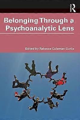 Belonging Through a Psychoanalytic Lens