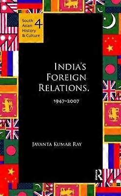 India's Foreign Relations 19472007