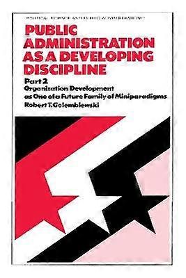 Public Administration as a Developing Discipline