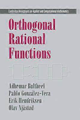 Orthogonal Rational Functions 5 Cambridge Monographs on Applied and Computational Mathematics Series Number 5
