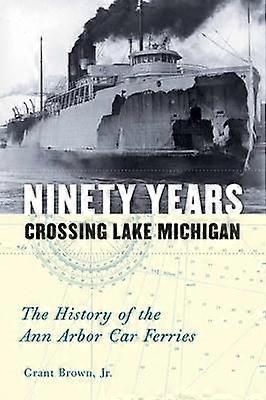 Ninety Years Crossing Lake Michigan