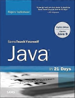 Sams Teach Yourself Java in 21 Days (Covers Java 11/12)