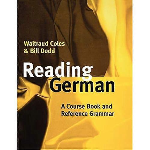 Reading German: A Course Book and Reference Grammar