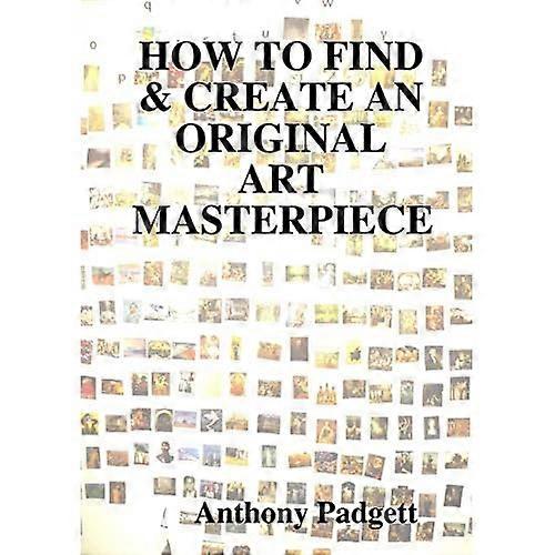 How to Find & Create an Original Art Masterpiece