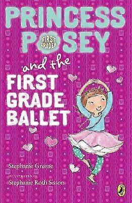 Princess Posey and the First Grade Ballet