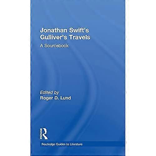 Jonathan Swift's Gulliver's Travels: a Routledge Study Guide