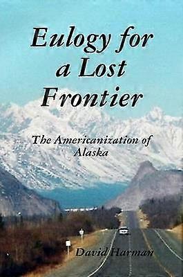 Eulogy for a Lost Frontier Paperback