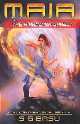 Maia and the R'armimon Gambit Volume 4 The Lightbound Saga