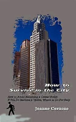 How to Survive in the City