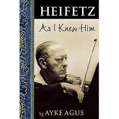 Heifetz As I Knew Him
