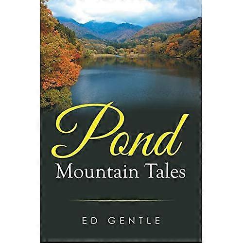 Pond Mountain Tales