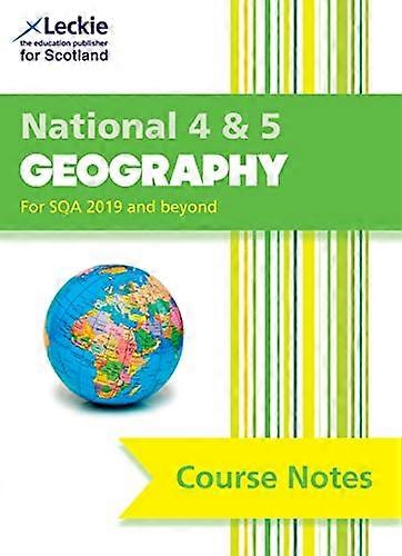 Leckie Course Notes National 4/5 Geography: Comprehensive Textbook to Learn CfE Topics