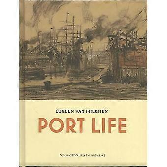 Eugeen van Mieghem Port Life
