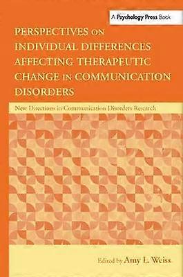 Perspectives on Individual Differences Affecting Therapeutic Change in Communication Disorders