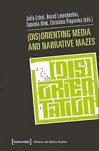 Disorienting Media And Narrative Mazes Paperback