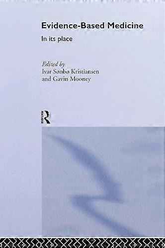 Evidence Based Medicine: In Its Place