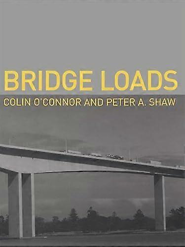 Bridge Loads: An International Perspective