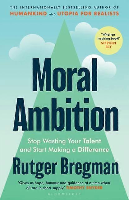 Moral Ambition by Rutger Bregman Hardback Book