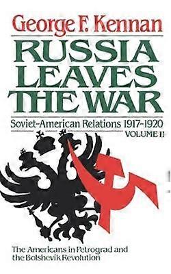 Soviet-American Relations 1917-1920 - The Decision to Intervene