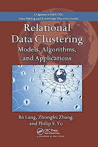 Relational Data Clustering: Models, Algorithms, and Applications