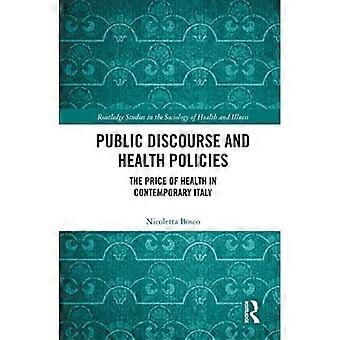Dyskurs publiczny i polityka zdrowotna: cena zdrowia we współczesnych Włoszech (Routledge Studies in the Sociology of Health and Illness)