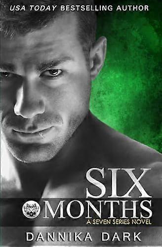 Six Months (Seven Series #2)