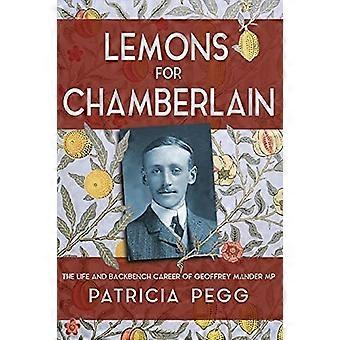 Des citrons pour Chamberlain : la vie et la carrière d’arrière-ban du député Geoffrey Mander