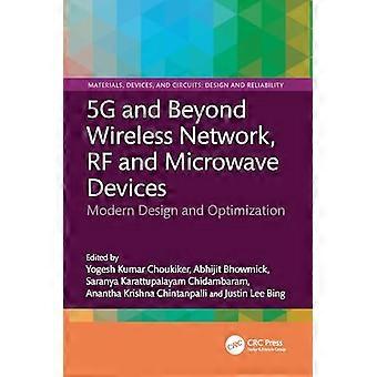 5G and Beyond Wireless Network RF and Microwave Devices Modern Design and Optimization