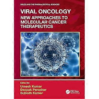Viral Oncology New Approaches to Molecular Cancer Therapeutics