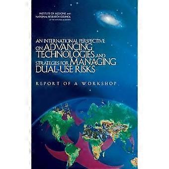 International Perspective On Advancing Technologies And Strategies For Managing - Committee on Advances in Technology and the Prevention of Their Appl