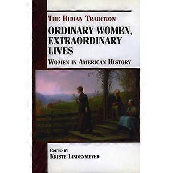 Ordinary Women Extraordinary Lives Women In American History - Bloomsbury Publishing PLC - Paperback - English Book - History
