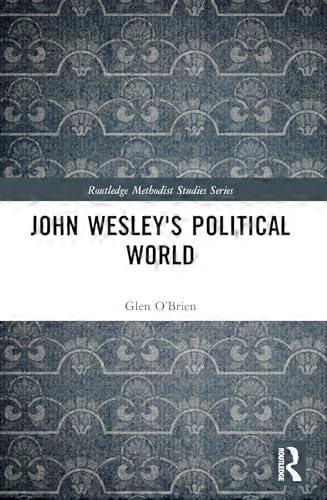 John Wesleys Political World