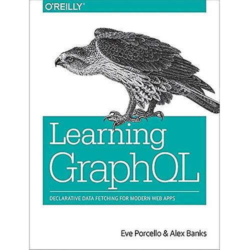 Lernen GraphQL: Deklarative Daten abrufen für moderne Web-Apps