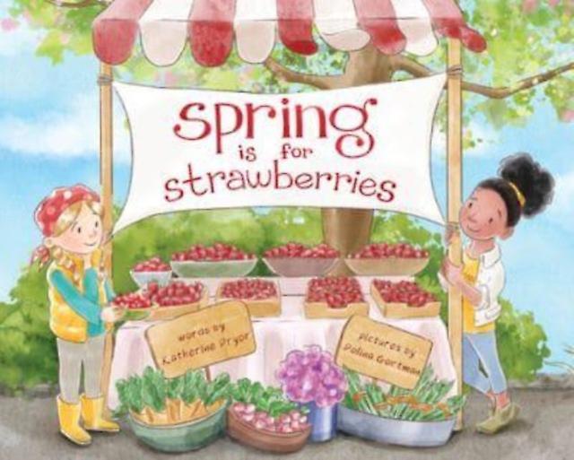 Spring Is For Strawberries by Katherine Pryor Paperback