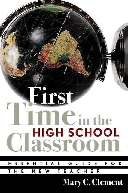 First Time In The High School Classroom by Mary C. Clement Paperback