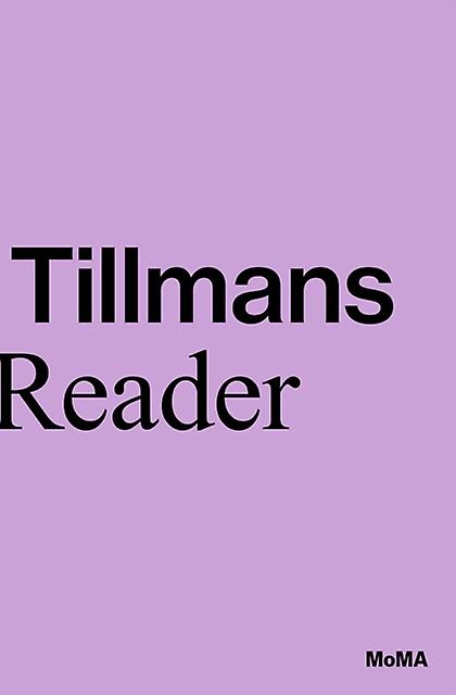 Wolfgang Tillmans A Reader by Phil Taylor Paperback Book