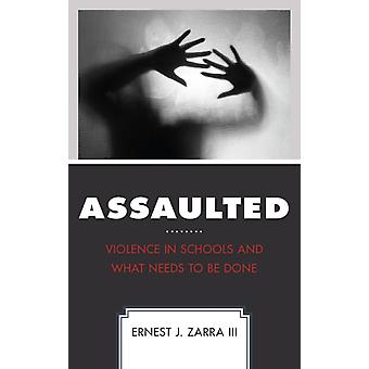Assaulted by Ernest J. Zarra Hardback Book