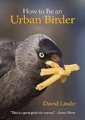 How to Be an Urban Birder