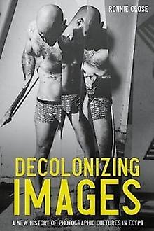 Decolonizing Images by Ronnie Close Paperback Book