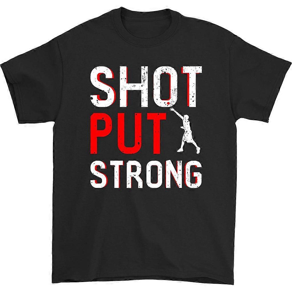 Shut Put Strong T-shirt