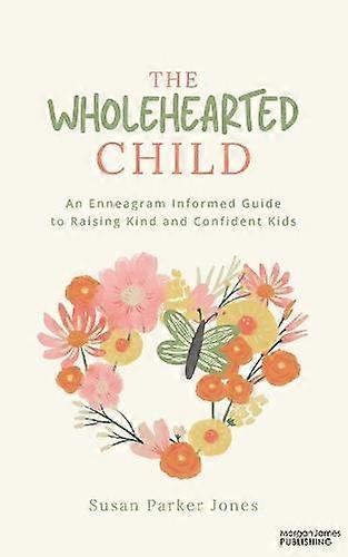 The Wholehearted Child by Susan Parker Jones Paperback