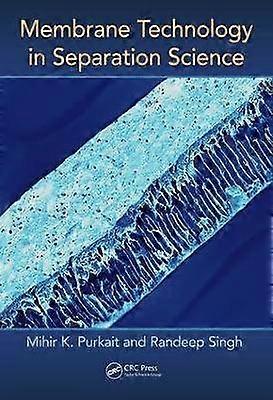 Membrane Technology in Separation Science